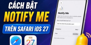 cách bật Notify Me trên Safari iOS 27