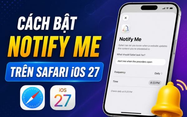 cách bật Notify Me trên Safari iOS 27