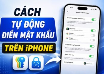 Cách bật tự động điền mật khẩu trên iPhone ai cũng làm được 11 cách bật tự động điền mật khẩu trên iPhone