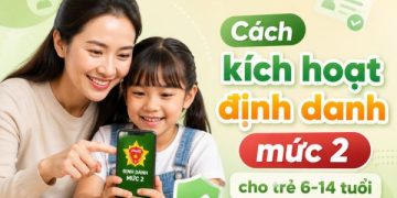 Cách kích hoạt định danh mức 2 cho trẻ tại nhà