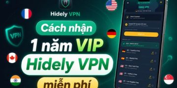cách nhận 1 năm VIP Hidely VPN miễn phí