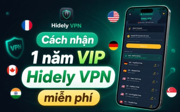 cách nhận 1 năm VIP Hidely VPN miễn phí