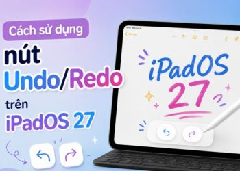 cách sử dụng nút Undo Redo trên iPadOS 27