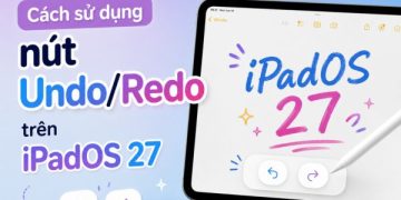 cách sử dụng nút Undo Redo trên iPadOS 27
