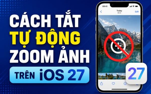 cách tắt tự động zoom ảnh trên iOS 27