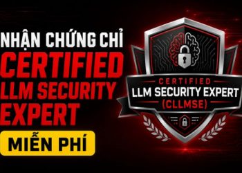 chứng chỉ Certified LLM Security Expert miễn phí