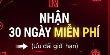 dang ky netflix mien phi 30 ngay