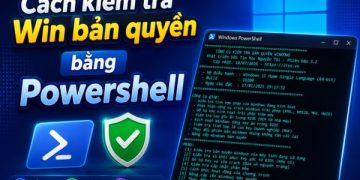 kiểm tra Win bản quyền bằng Powershell