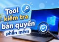 tool kiểm tra bản quyền phần mềm