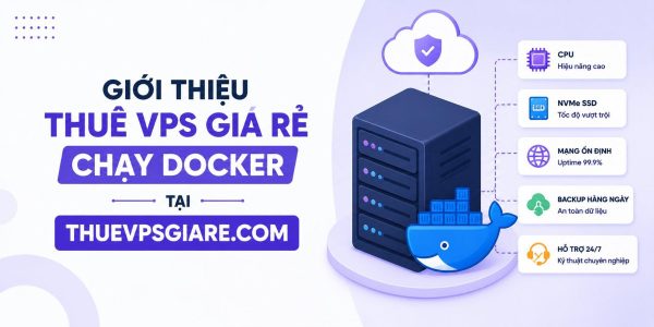 Thuê VPS Giá Rẻ Để Chạy Docker Có Thực Sự Hiệu Quả? 7
