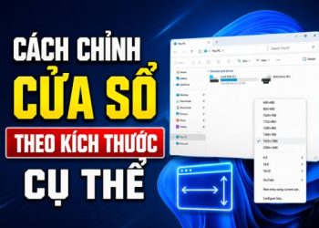 Cách chỉnh cửa sổ theo kích thước cụ thể