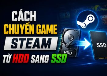 Hướng dẫn cách chuyển game Steam từ HDD sang SSD 29 cách chuyển game Steam từ HDD sang SSD