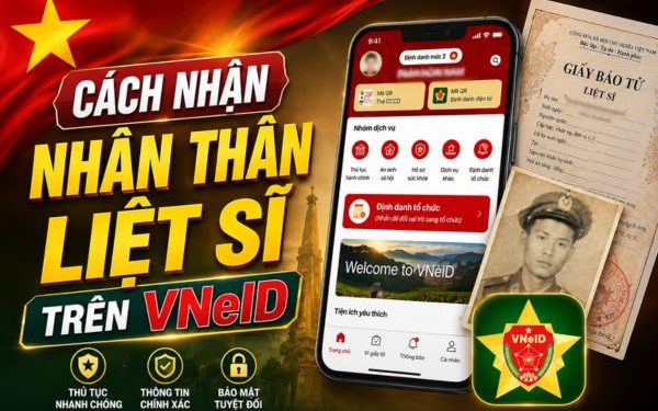 cách nhận nhân thân liệt sĩ trên VNeID