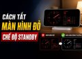 cách tắt màn hình đỏ trên chế độ StandBy