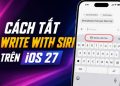 cách tắt Write with Siri trên iOS 27