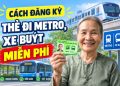 đăng ký thẻ đi Metro xe buýt miễn phí
