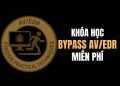 Khóa học bypass phần mềm diệt virus và EDR miễn phí 13 khóa học bypass phần mềm diệt virus và EDR