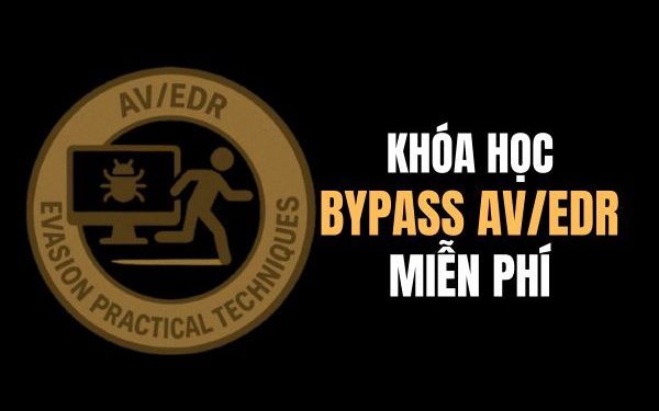 khóa học bypass phần mềm diệt virus và EDR