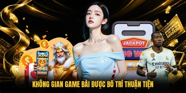 Không gian game bài được bố trí thuận tiện
