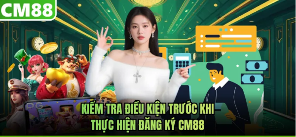 Đăng Ký CM88 Và Hướng Dẫn Tạo Tài Khoản Chi Tiết 6