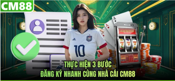 Đăng Ký CM88 Và Hướng Dẫn Tạo Tài Khoản Chi Tiết 7