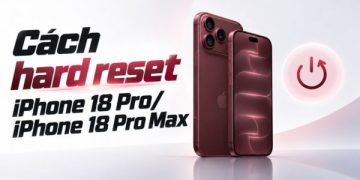 cách hard reset iPhone 18 Pro