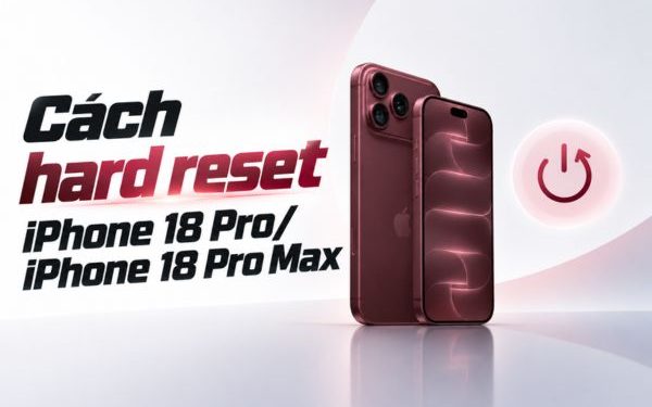 cách hard reset iPhone 18 Pro