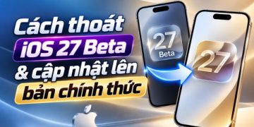 cách thoát iOS 27 Beta và cập nhật lên bản chính thức