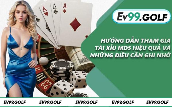 Tài Xỉu MD5 - Cơ Hội Tham Gia Nhận Nhiều Ưu Đãi Mới 9 Hướng dẫn tham gia tài xỉu MD5 hiệu quả và những điều cần ghi nhớ