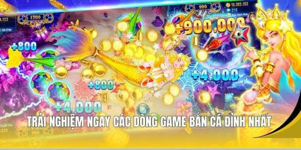 Trải nghiệm ngay các dòng game bắn cá đỉnh nhất