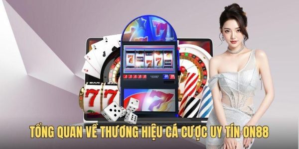 ON88 là nền tảng cá cược giải trí có tiếng tại Châu Á