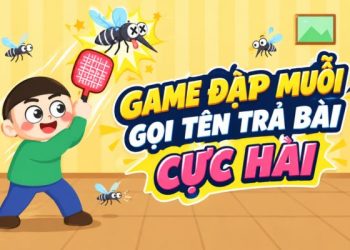 game đập muỗi gọi tên học sinh