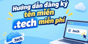 hướng dẫn đăng ký tên miền .tech miễn phí