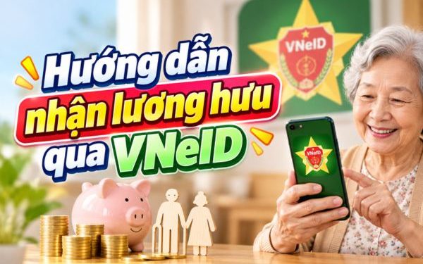 hướng dẫn nhận lương hưu qua VNeID